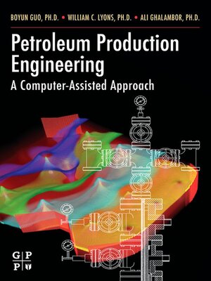 cover image of Petroleum Production Engineering, a Computer-Assisted Approach